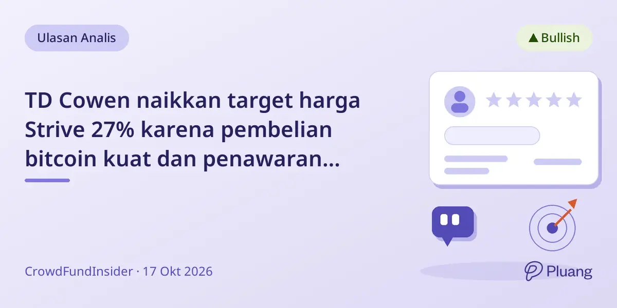 TD Cowen naikkan target harga Strive 27% karena pembelian bitcoin kuat dan penawaran saham preferen.