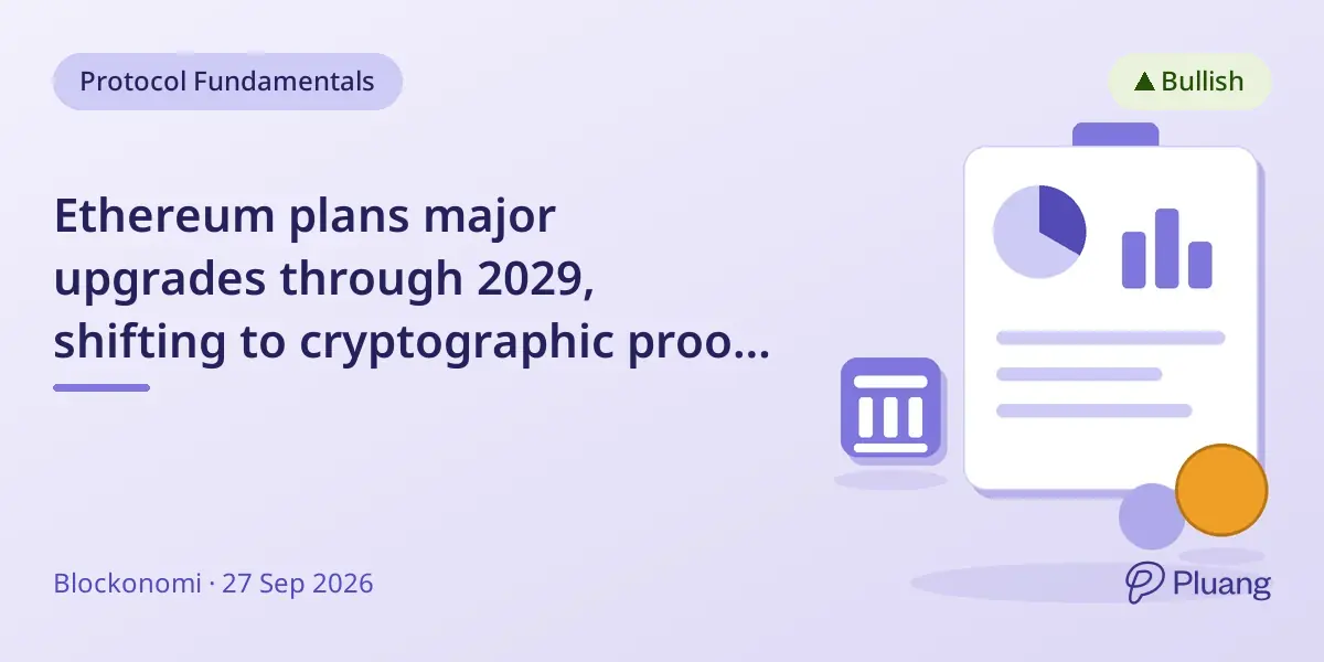 Ethereum plans major upgrades through 2029, shifting to cryptographic proofs and post-quantum security.