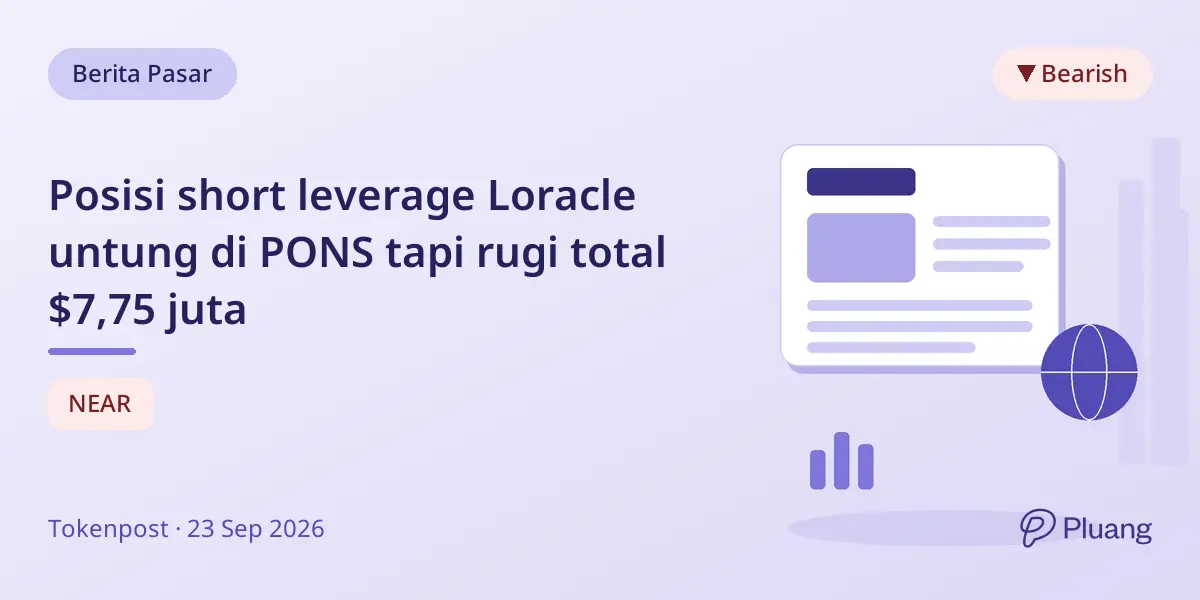 Posisi short leverage Loracle untung di PONS tapi rugi total $7,75 juta