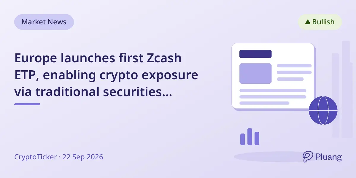 Europe launches first Zcash ETP, enabling crypto exposure via traditional securities accounts.