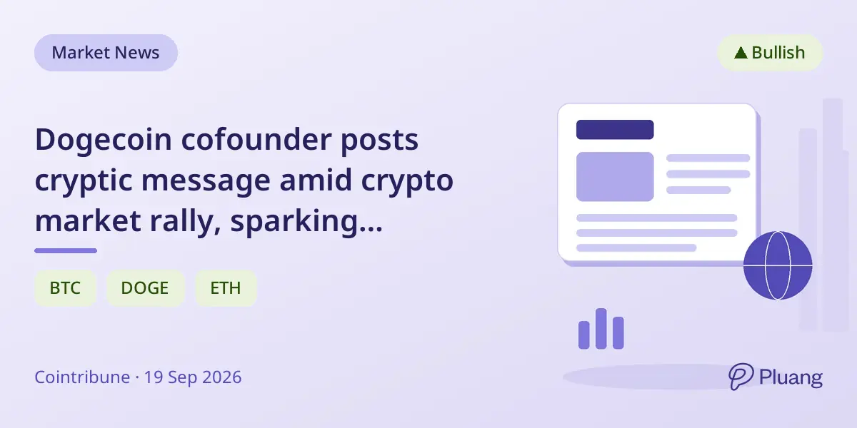Dogecoin cofounder posts cryptic message amid crypto market rally, sparking speculation.