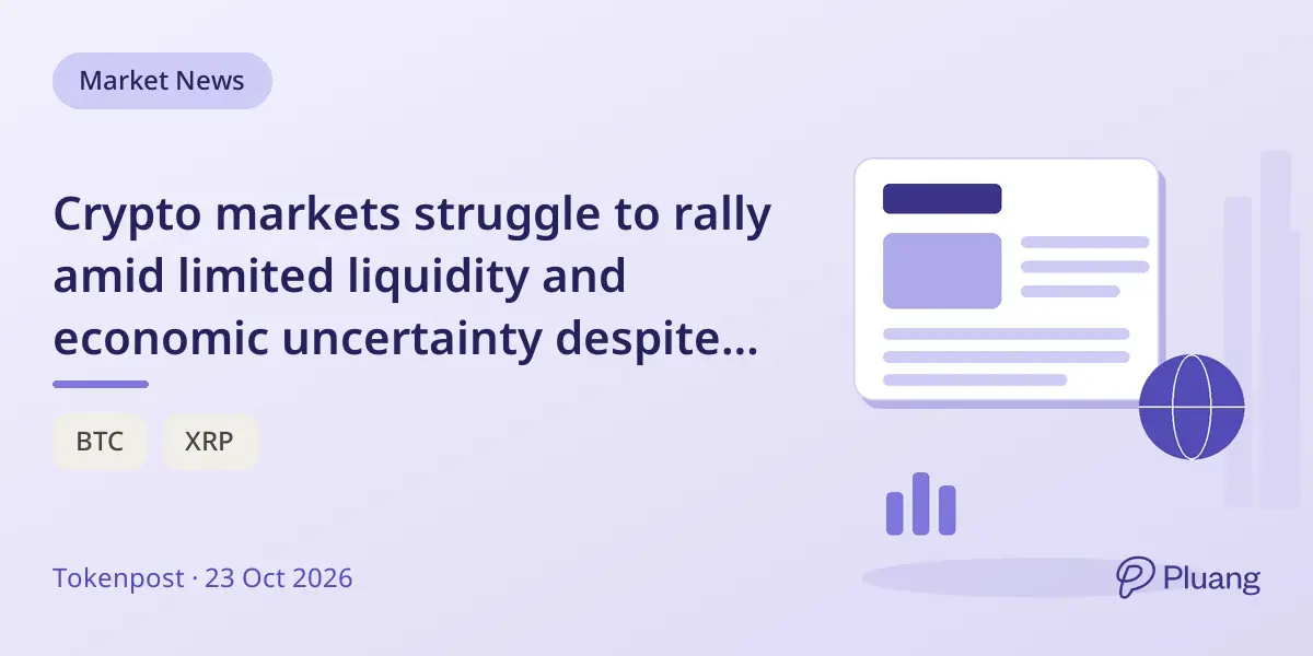 Crypto markets struggle to rally amid limited liquidity and economic uncertainty despite regulatory progress.