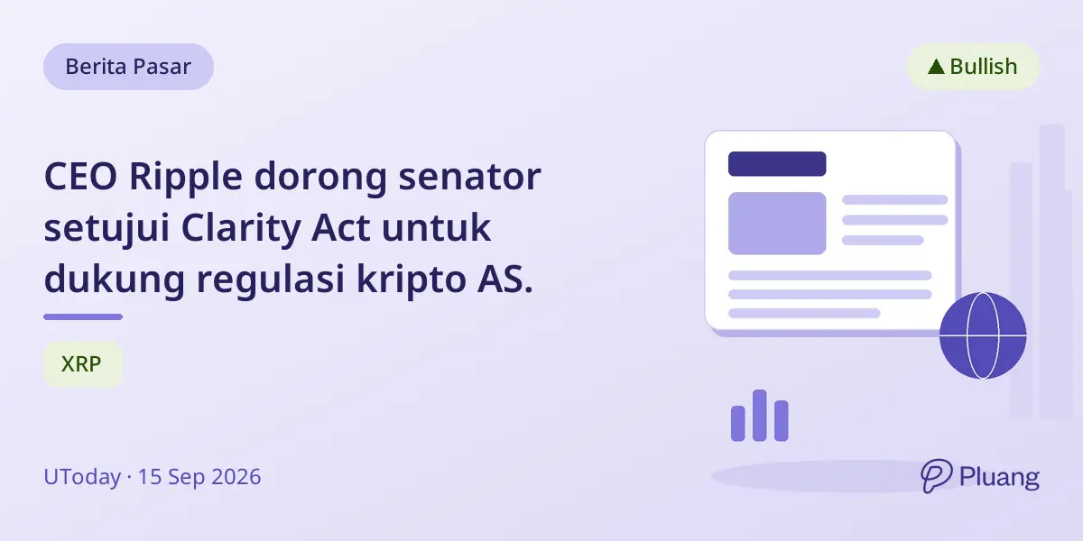 CEO Ripple dorong senator setujui Clarity Act untuk dukung regulasi kripto AS.