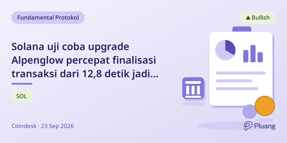 Solana uji coba upgrade Alpenglow percepat finalisasi transaksi dari 12,8 detik jadi 150 ms