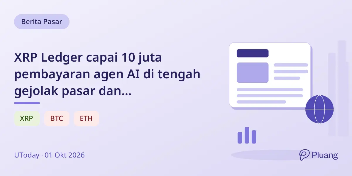XRP Ledger capai 10 juta pembayaran agen AI di tengah gejolak pasar dan pertumbuhan AI.