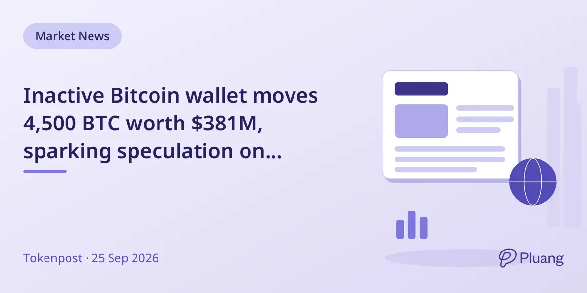 Inactive Bitcoin wallet moves 4,500 BTC worth $381M, sparking speculation on holder's intent.