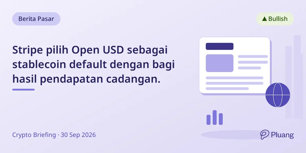 Stripe pilih Open USD sebagai stablecoin default dengan bagi hasil pendapatan cadangan.