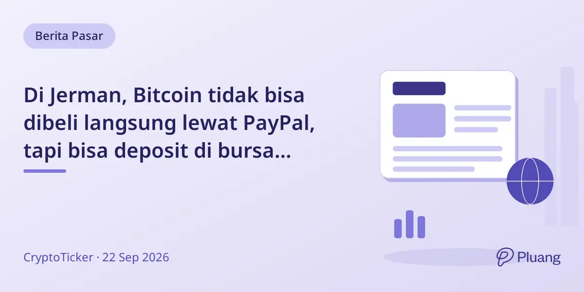 Di Jerman, Bitcoin tidak bisa dibeli langsung lewat PayPal, tapi bisa deposit di bursa dengan biaya dan penahanan penarikan.