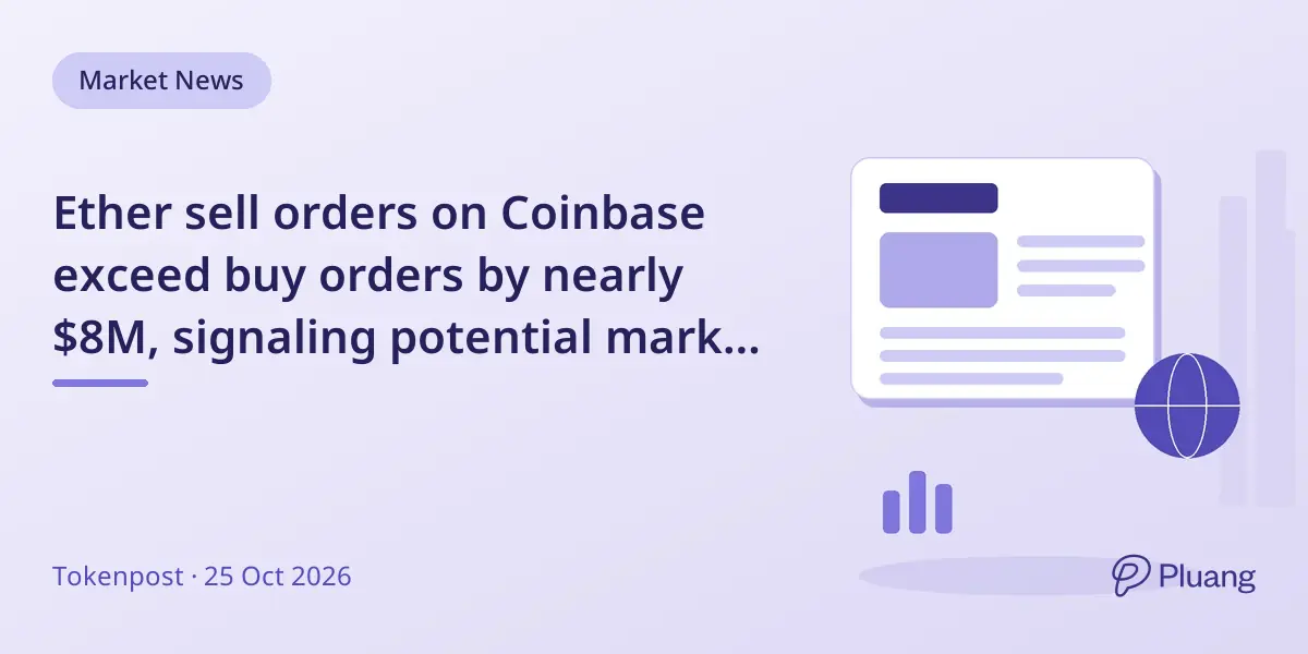 Ether sell orders on Coinbase exceed buy orders by nearly $8M, signaling potential market pressure.