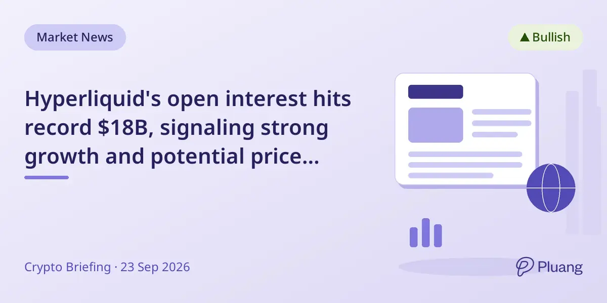 Hyperliquid's open interest hits record $18B, signaling strong growth and potential price surge.