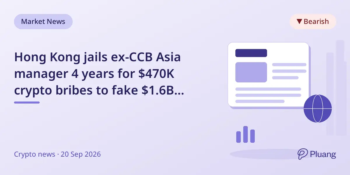 Hong Kong jails ex-CCB Asia manager 4 years for $470K crypto bribes to fake $1.6B bank documents.