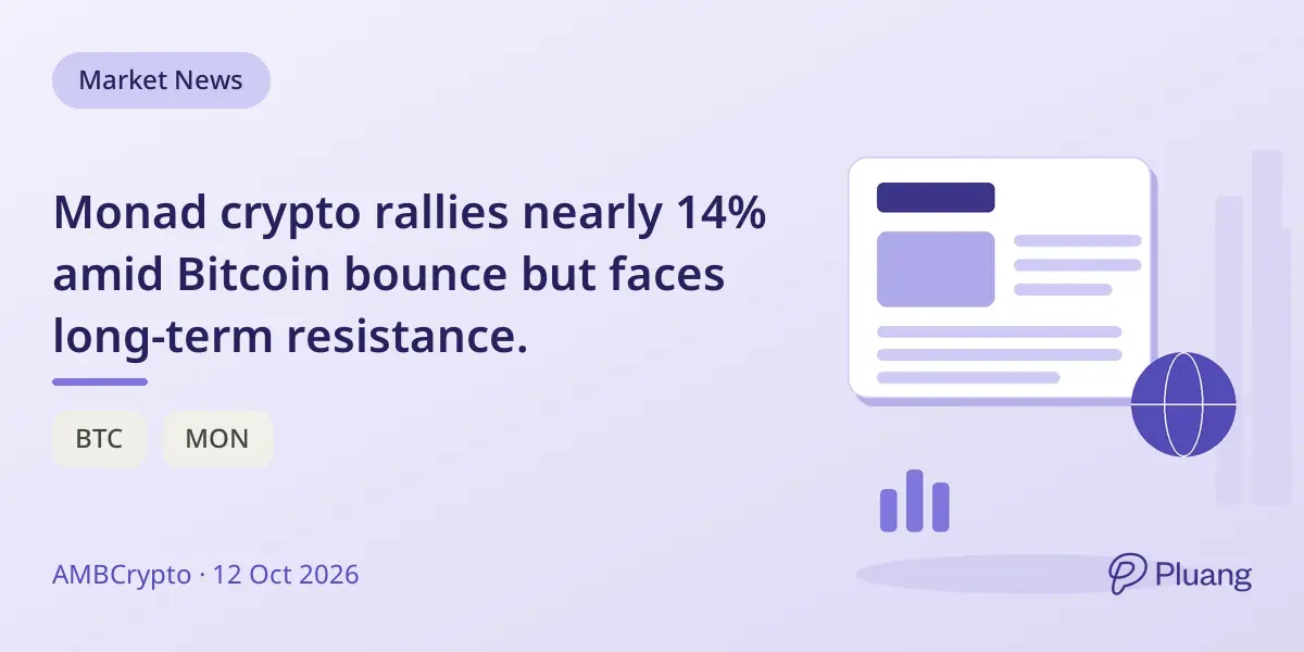 Monad crypto rallies nearly 14% amid Bitcoin bounce but faces long-term resistance.