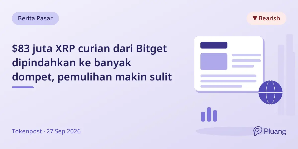 $83 juta XRP curian dari Bitget dipindahkan ke banyak dompet, pemulihan makin sulit