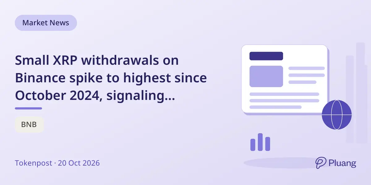 Small XRP withdrawals on Binance spike to highest since October 2024, signaling changing investor behavior.