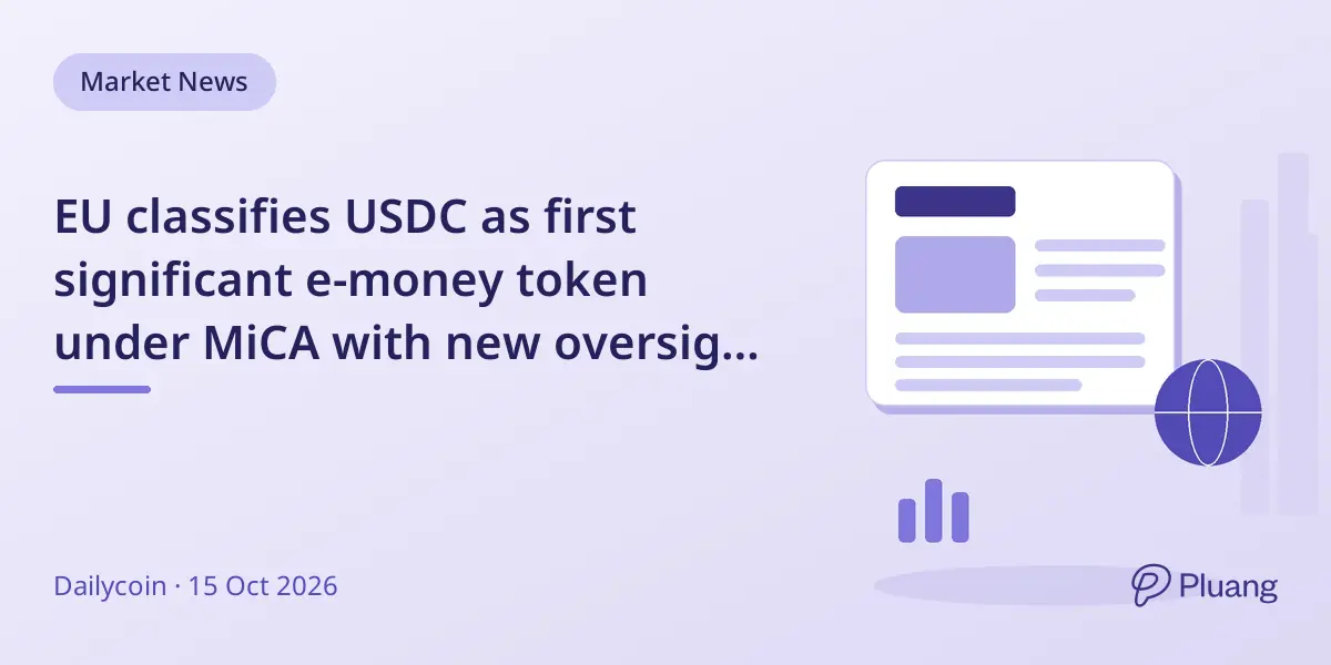 EU classifies USDC as first significant e-money token under MiCA with new oversight from EBA.