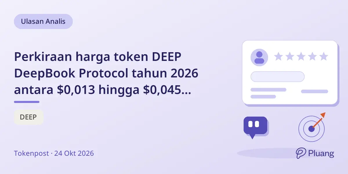 Perkiraan harga token DEEP DeepBook Protocol tahun 2026 antara $0,013 hingga $0,045 seiring pertumbuhan likuiditas on-chain.
