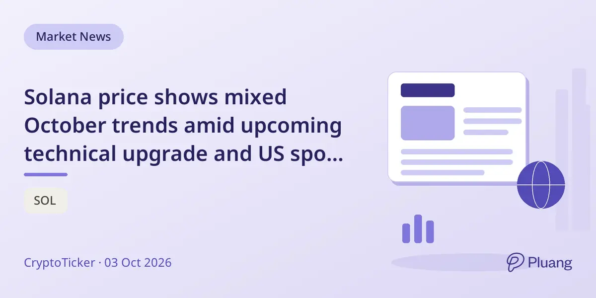 Solana price shows mixed October trends amid upcoming technical upgrade and US spot ETFs debut.