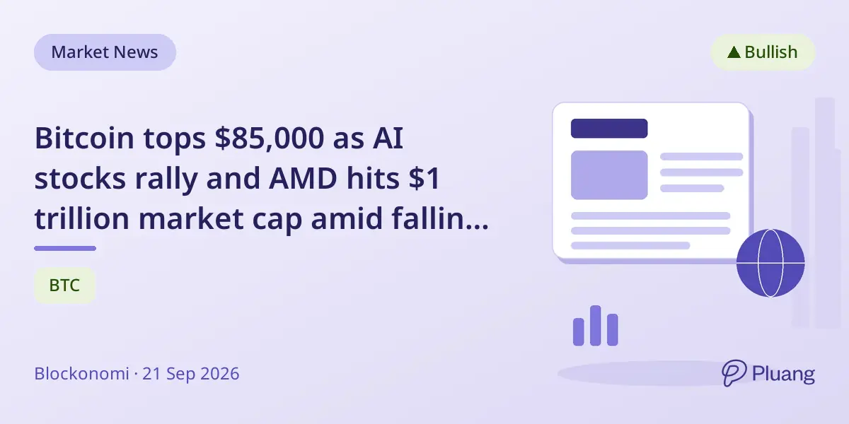 Bitcoin tops $85,000 as AI stocks rally and AMD hits $1 trillion market cap amid falling oil prices.