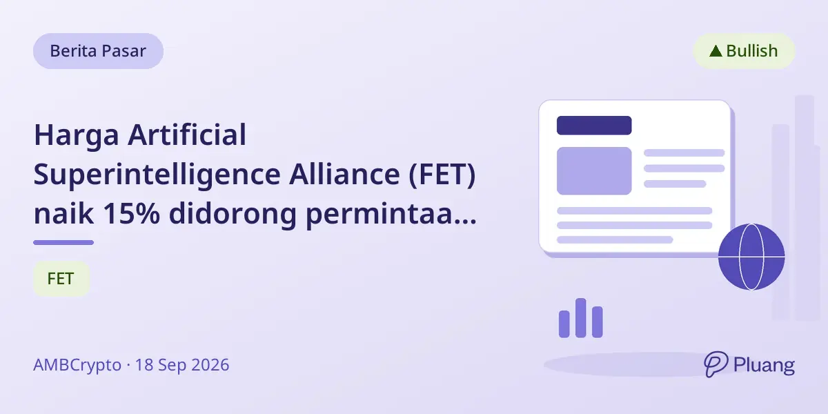 Harga Artificial Superintelligence Alliance (FET) naik 15% didorong permintaan token AI dan volume perdagangan meningkat.