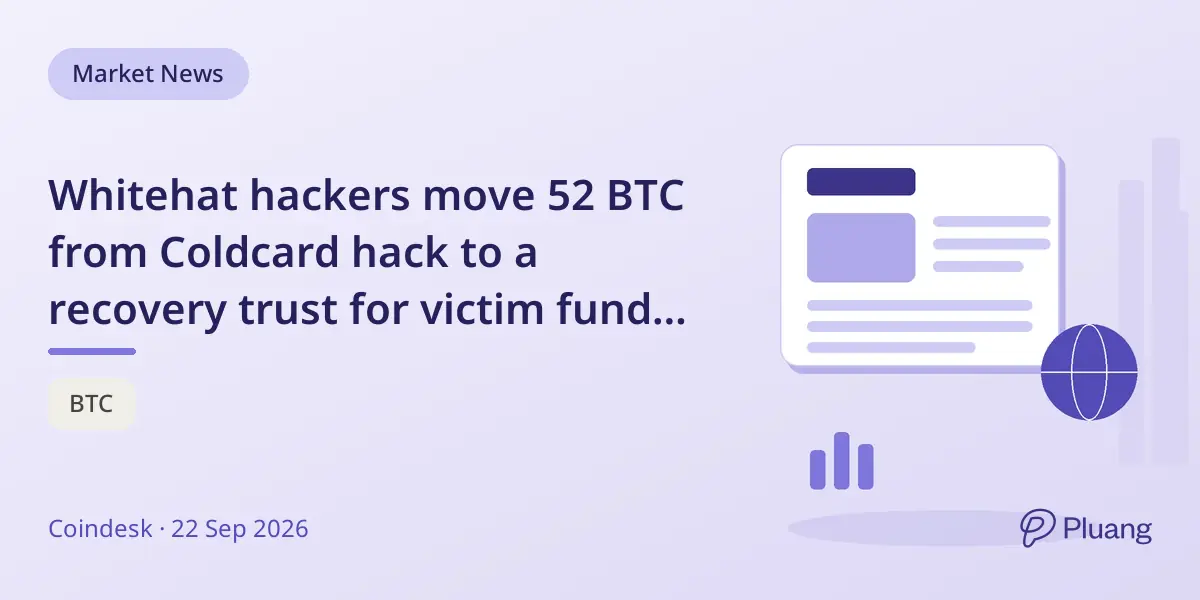Whitehat hackers move 52 BTC from Coldcard hack to a recovery trust for victim fund return