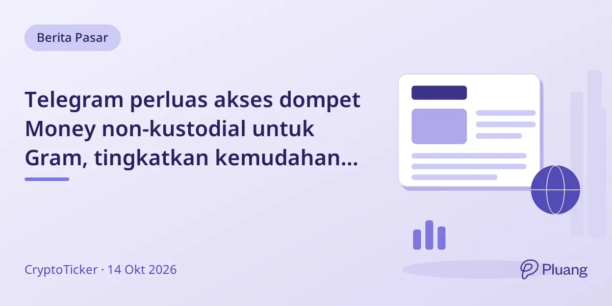 Telegram perluas akses dompet Money non-kustodial untuk Gram, tingkatkan kemudahan tapi harga tak bertahan.