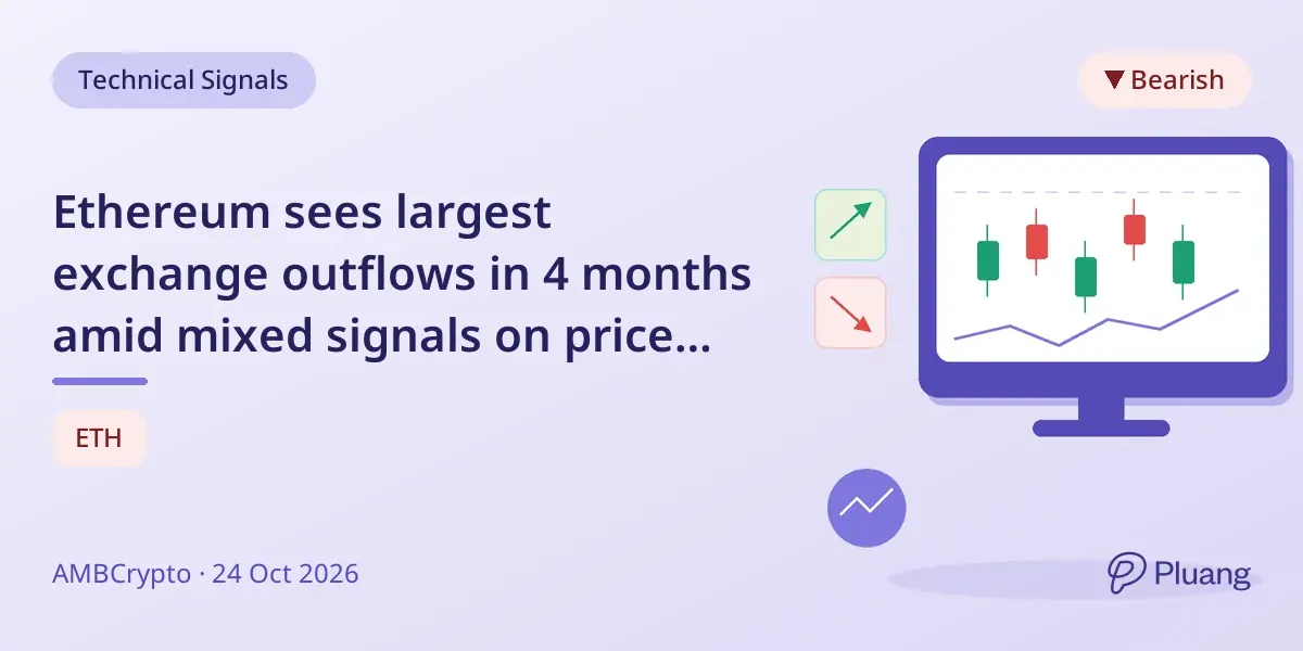 Ethereum sees largest exchange outflows in 4 months amid mixed signals on price recovery.