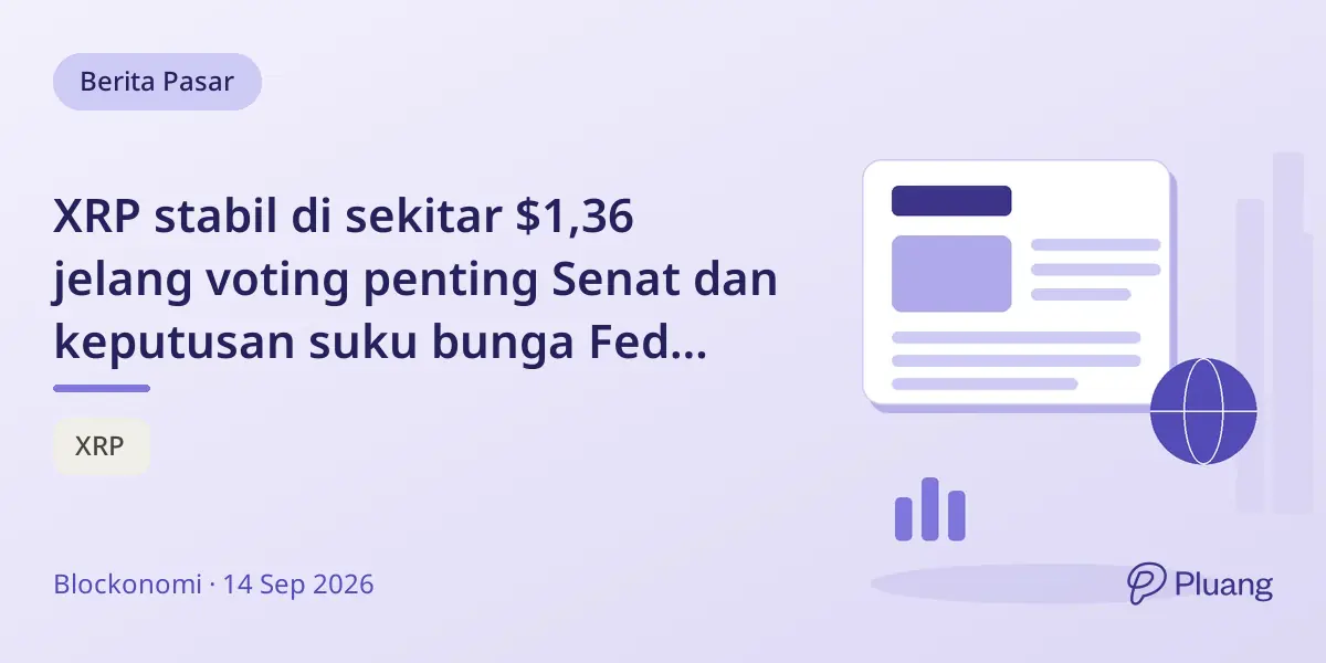 XRP stabil di sekitar $1,36 jelang voting penting Senat dan keputusan suku bunga Fed minggu ini.