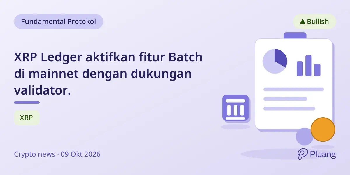 XRP Ledger aktifkan fitur Batch di mainnet dengan dukungan validator.