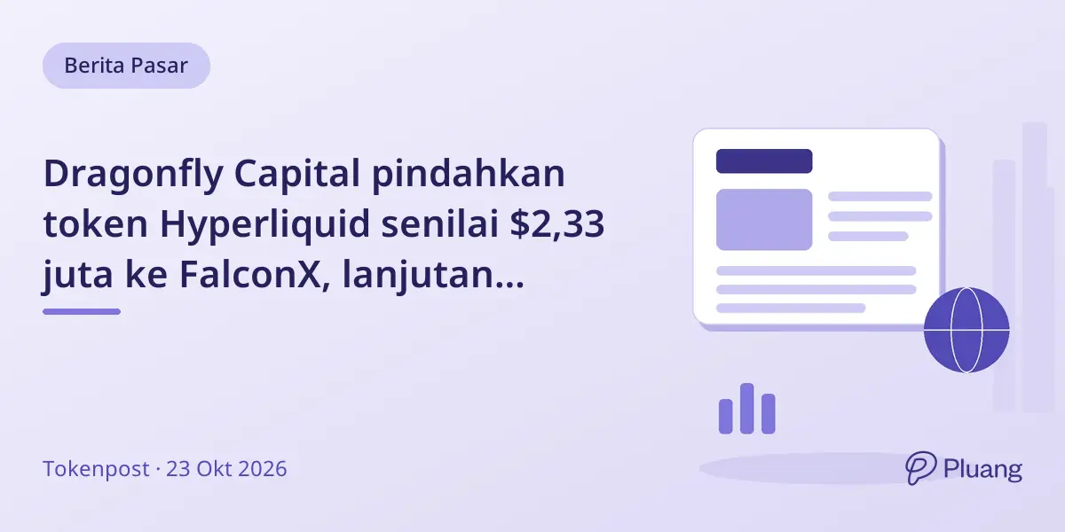 Dragonfly Capital pindahkan token Hyperliquid senilai $2,33 juta ke FalconX, lanjutan transfer besar-besaran.