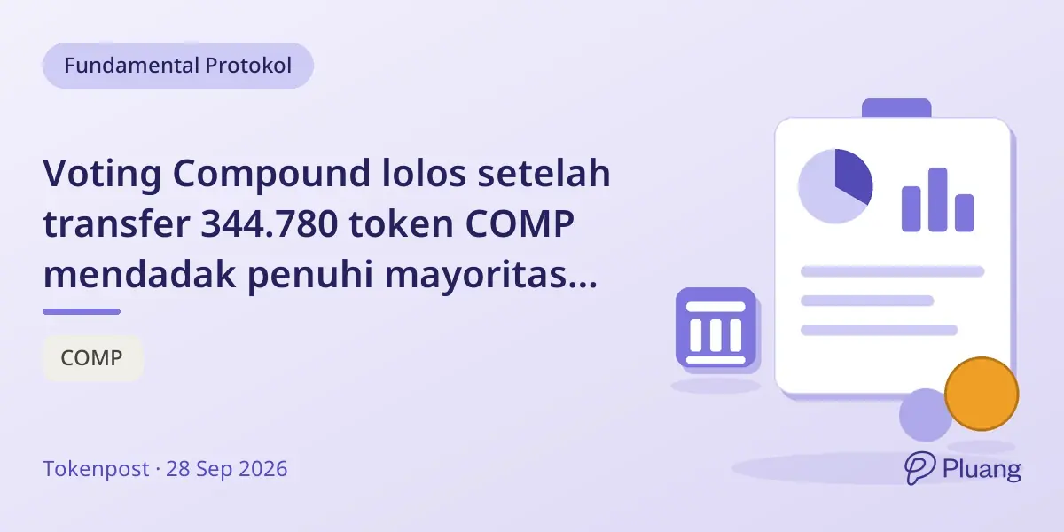 Voting Compound lolos setelah transfer 344.780 token COMP mendadak penuhi mayoritas suara