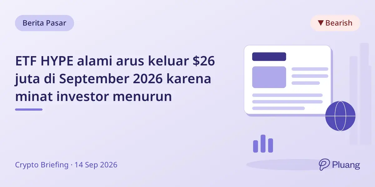 ETF HYPE alami arus keluar $26 juta di September 2026 karena minat investor menurun