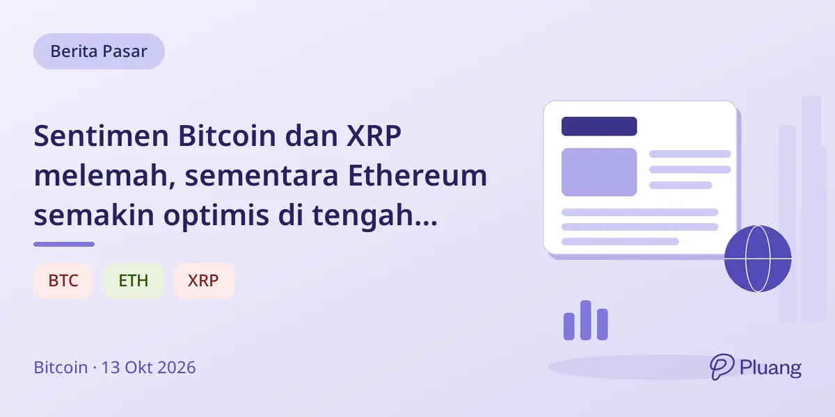 Sentimen Bitcoin dan XRP melemah, sementara Ethereum semakin optimis di tengah pergerakan harga.