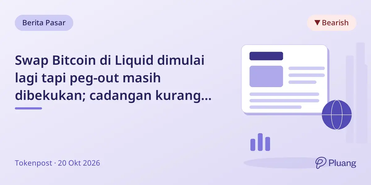 Swap Bitcoin di Liquid dimulai lagi tapi peg-out masih dibekukan; cadangan kurang 603 BTC, L-BTC terdukung 85,8%