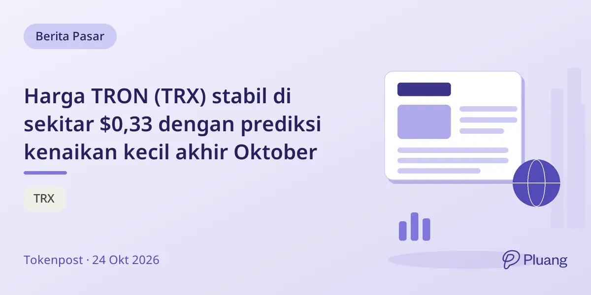 Harga TRON (TRX) stabil di sekitar $0,33 dengan prediksi kenaikan kecil akhir Oktober