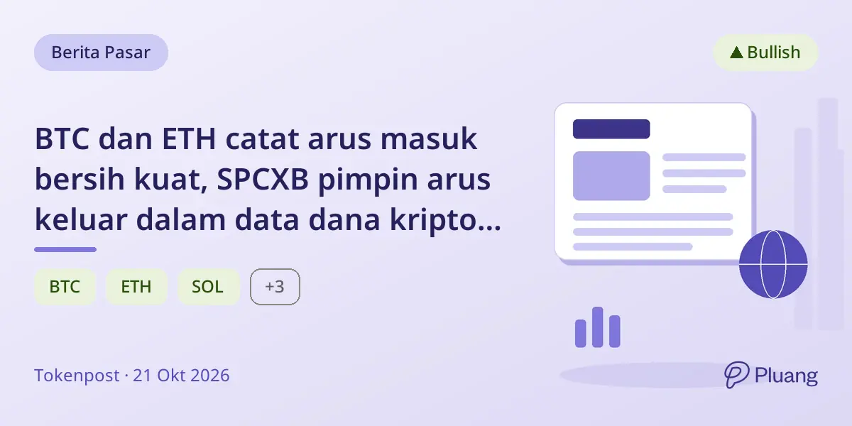 BTC dan ETH catat arus masuk bersih kuat, SPCXB pimpin arus keluar dalam data dana kripto 24 jam terakhir