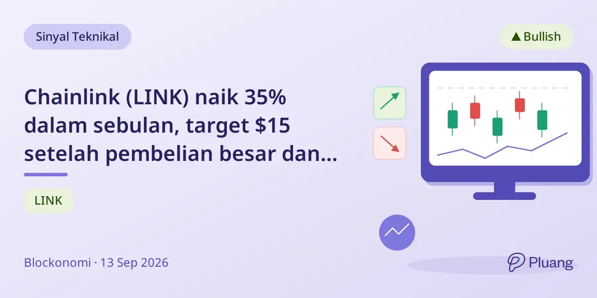 Chainlink (LINK) naik 35% dalam sebulan, target $15 setelah pembelian besar dan aliran dana ETF.