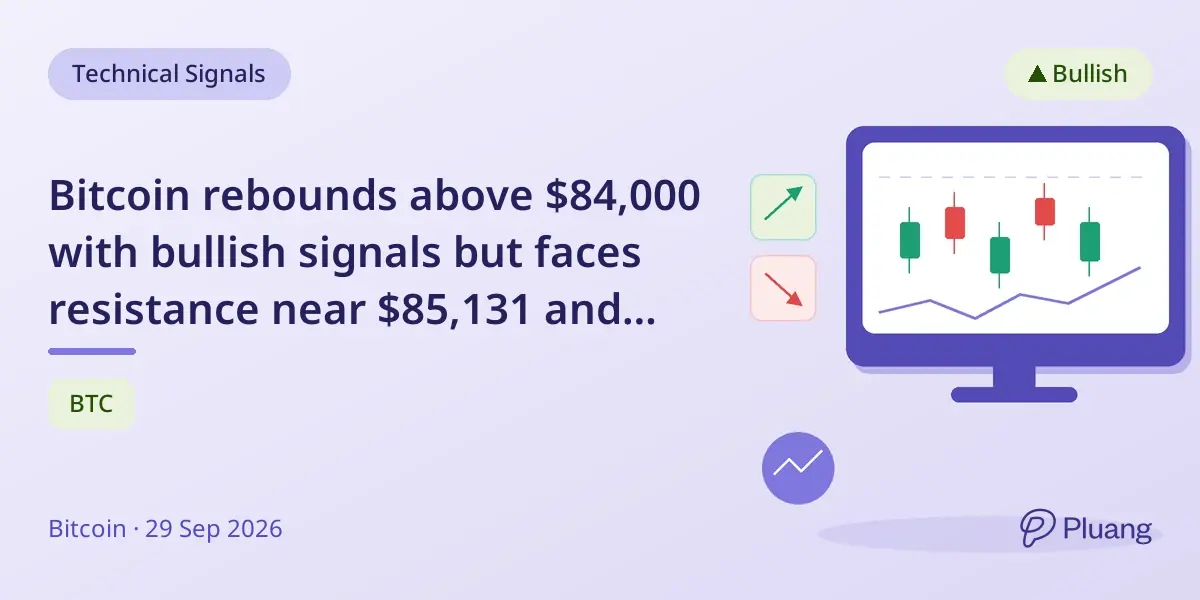 Bitcoin rebounds above $84,000 with bullish signals but faces resistance near $85,131 and $87,374.