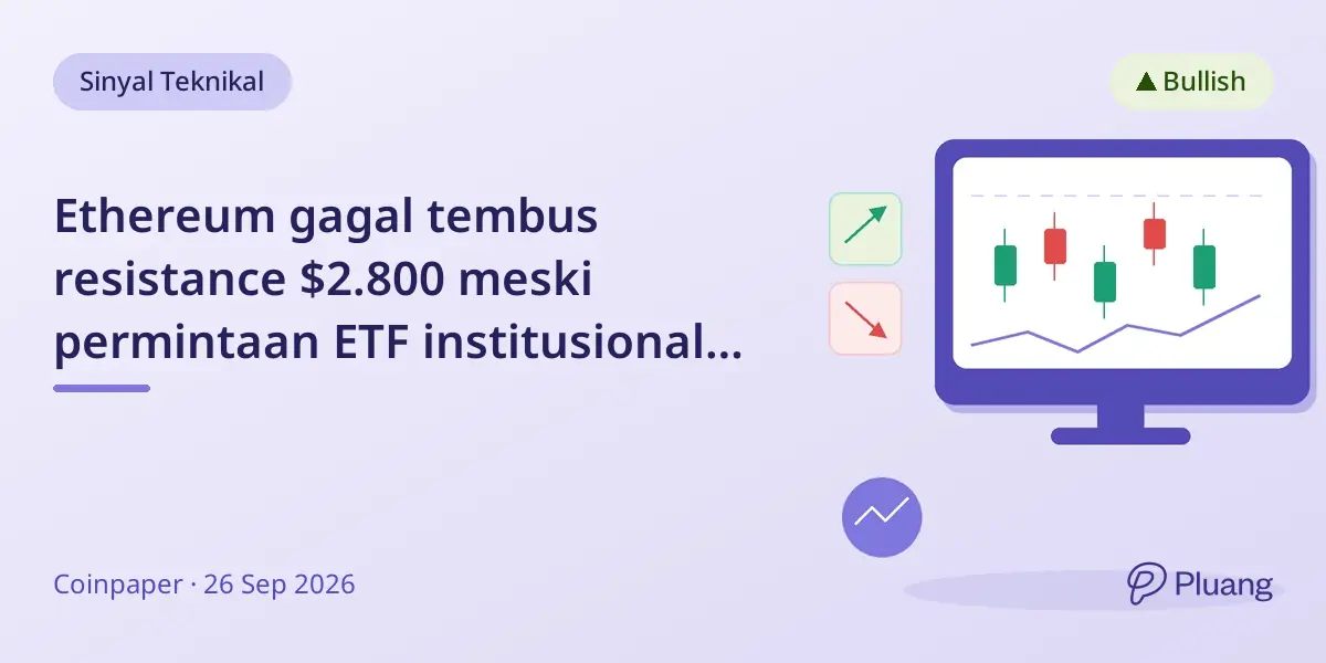 Ethereum gagal tembus resistance $2.800 meski permintaan ETF institusional meningkat.