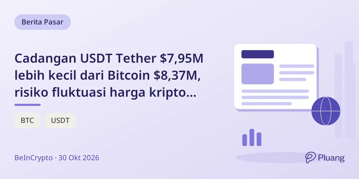 Cadangan USDT Tether $7,95M lebih kecil dari Bitcoin $8,37M, risiko fluktuasi harga kripto meningkat.