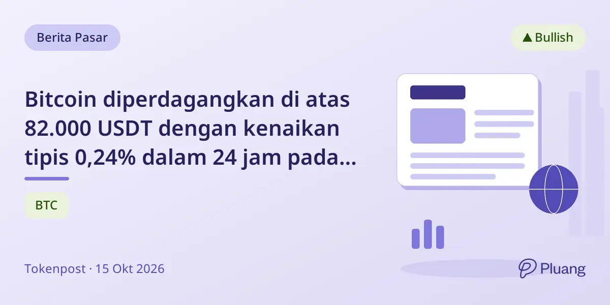 Bitcoin diperdagangkan di atas 82.000 USDT dengan kenaikan tipis 0,24% dalam 24 jam pada 15 Okt.