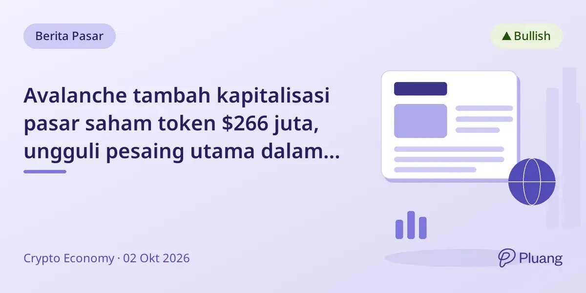 Avalanche tambah kapitalisasi pasar saham token $266 juta, ungguli pesaing utama dalam 30 hari