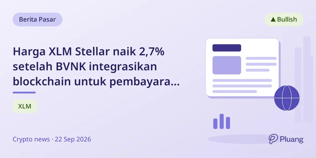 Harga XLM Stellar naik 2,7% setelah BVNK integrasikan blockchain untuk pembayaran stablecoin global.