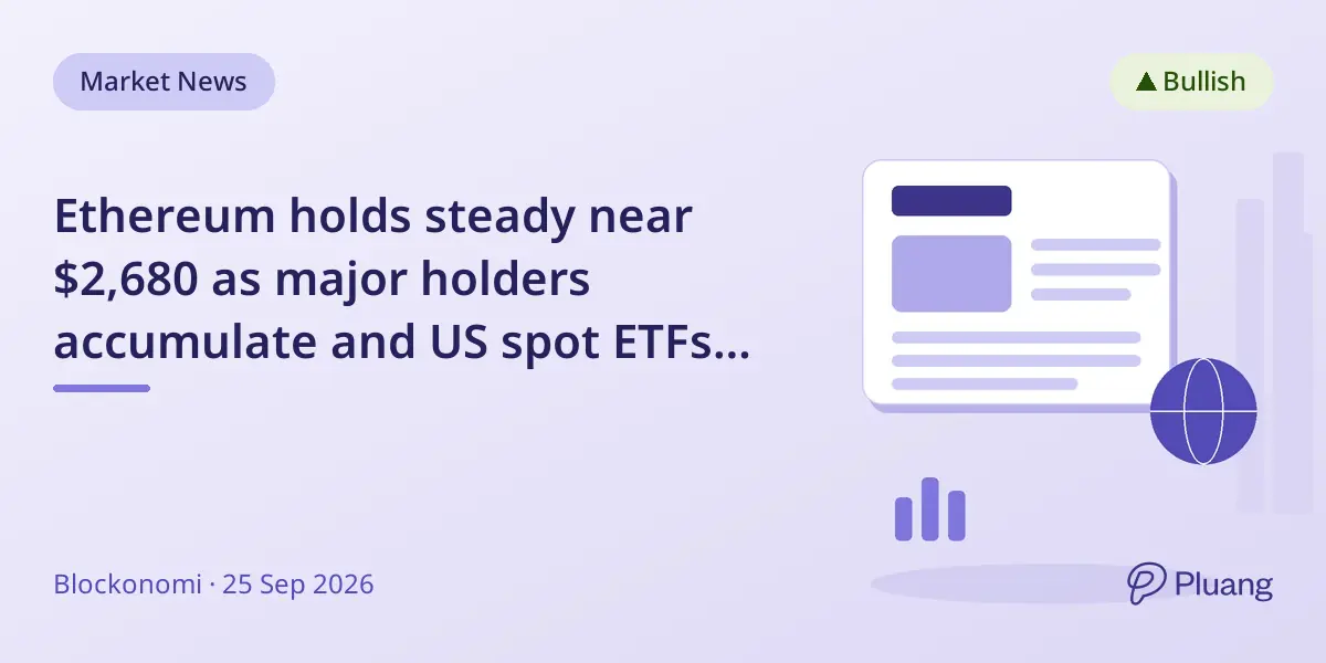 Ethereum holds steady near $2,680 as major holders accumulate and US spot ETFs see $104.6M inflows