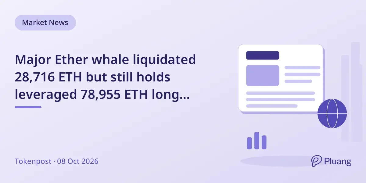 Major Ether whale liquidated 28,716 ETH but still holds leveraged 78,955 ETH long position worth $196M