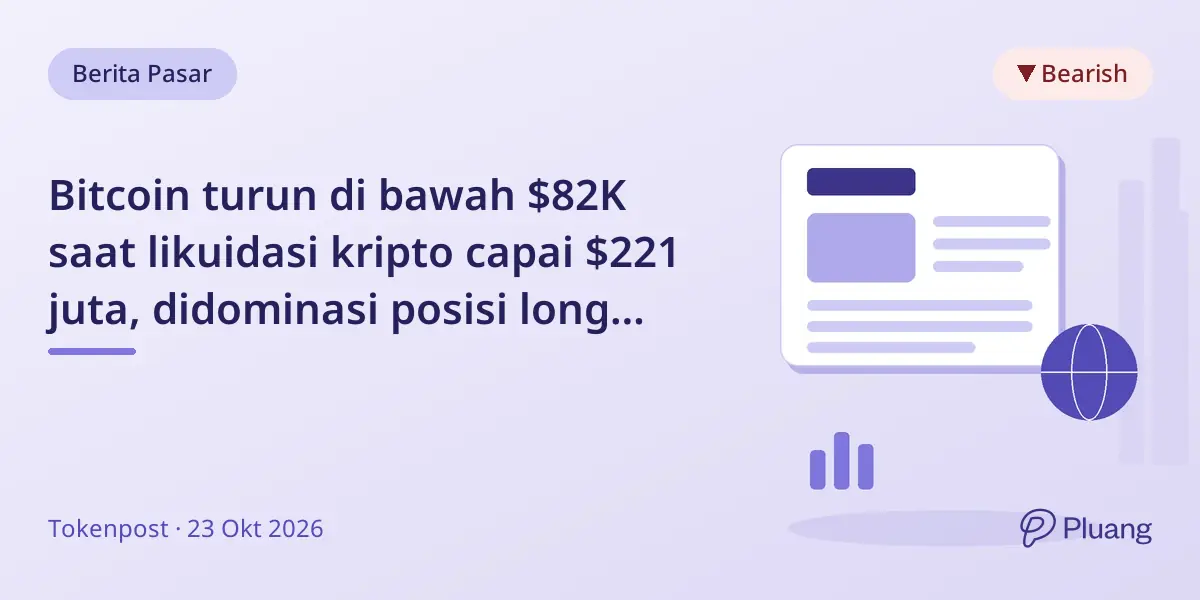 Bitcoin turun di bawah $82K saat likuidasi kripto capai $221 juta, didominasi posisi long leverage.