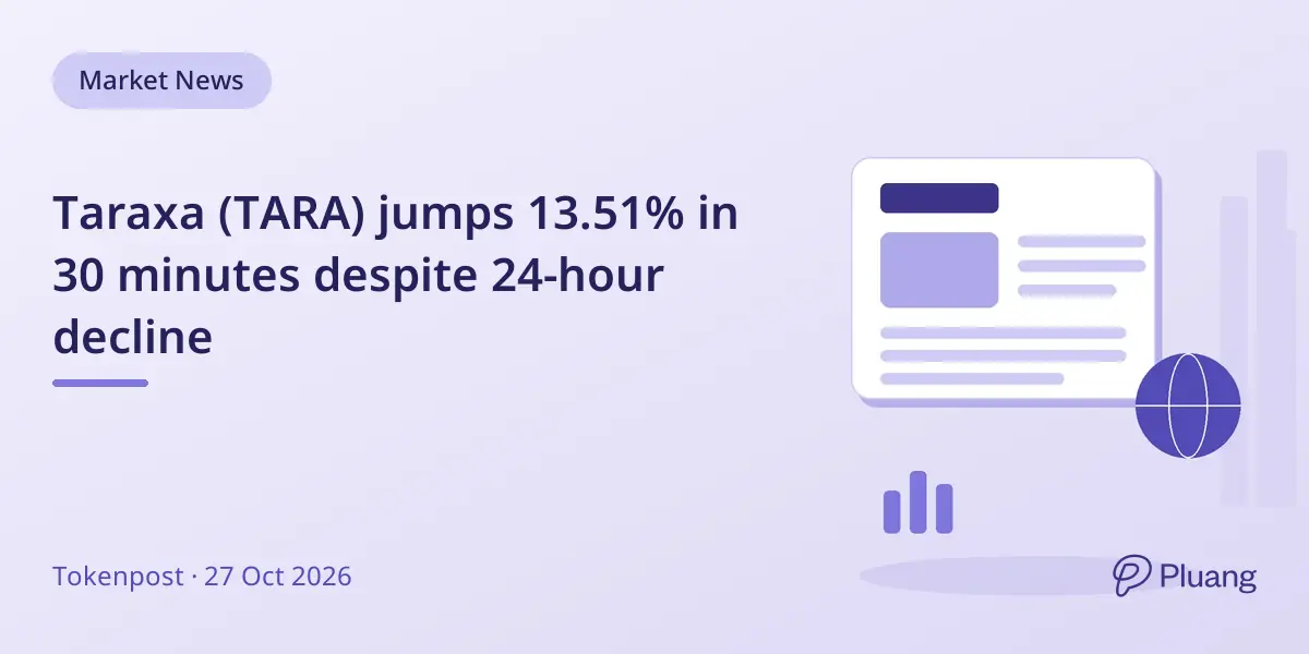 Taraxa (TARA) jumps 13.51% in 30 minutes despite 24-hour decline