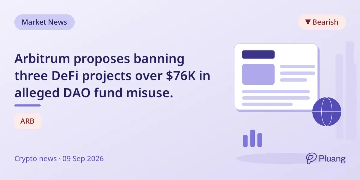 Arbitrum proposes banning three DeFi projects over $76K in alleged DAO fund misuse.