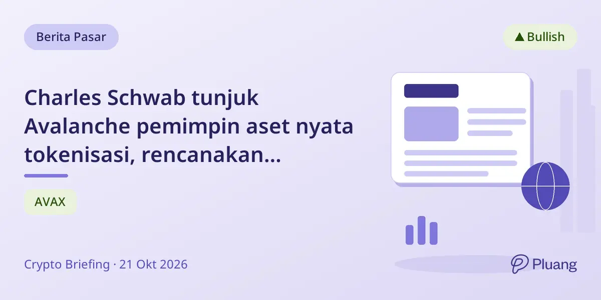 Charles Schwab tunjuk Avalanche pemimpin aset nyata tokenisasi, rencanakan perdagangan AVAX akhir 2026