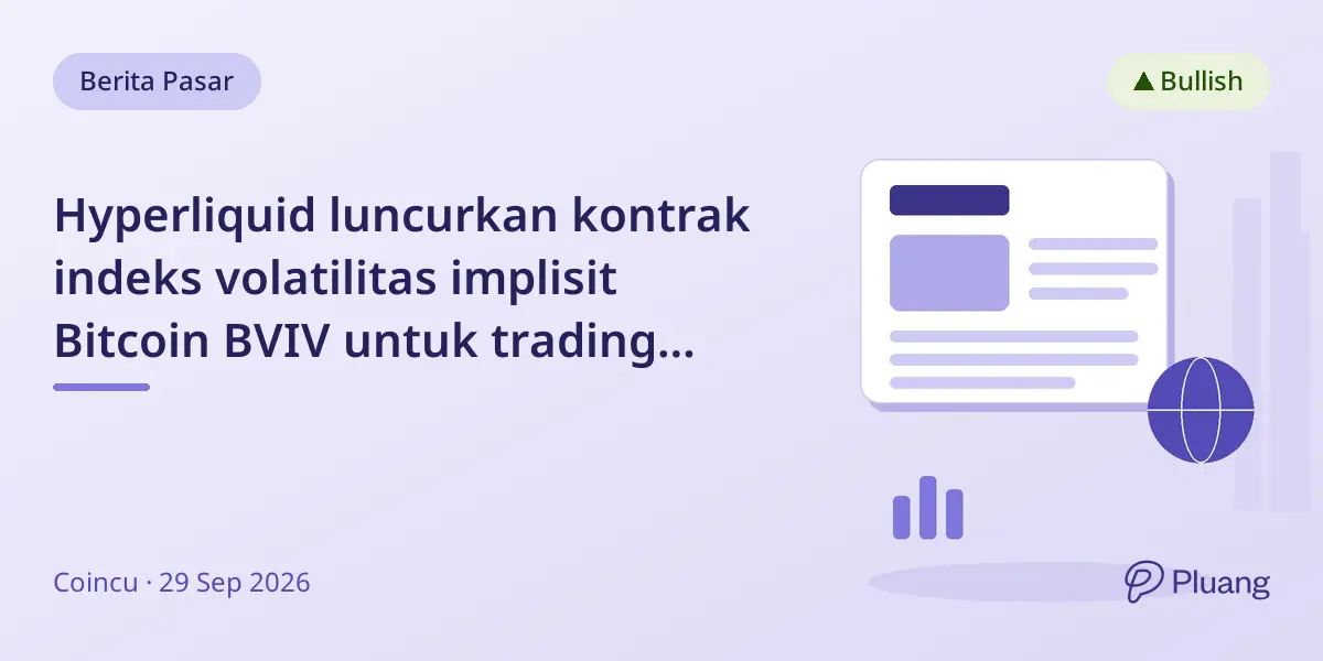 Hyperliquid luncurkan kontrak indeks volatilitas implisit Bitcoin BVIV untuk trading pergerakan harga.