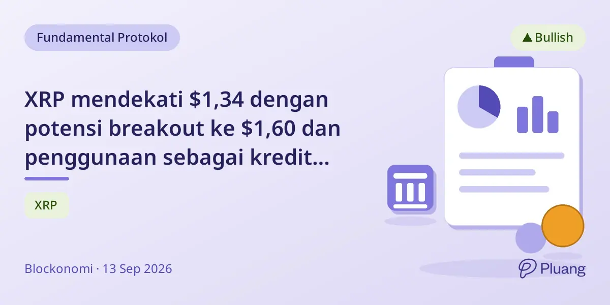 XRP mendekati $1,34 dengan potensi breakout ke $1,60 dan penggunaan sebagai kredit institusional.